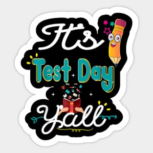 Test Day Teacher Testing End Of Year Student Sticker